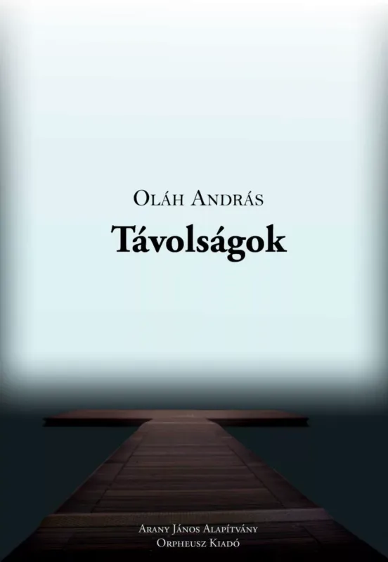 Távolságok - Oláh András Kihagyhatatlan ajánlat