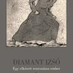 Diamant Izsó - Egy elkésett reneszánsz ember 1. Biztonságos fizetés