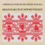 Árapataki élő népművészet Árcsökkenés