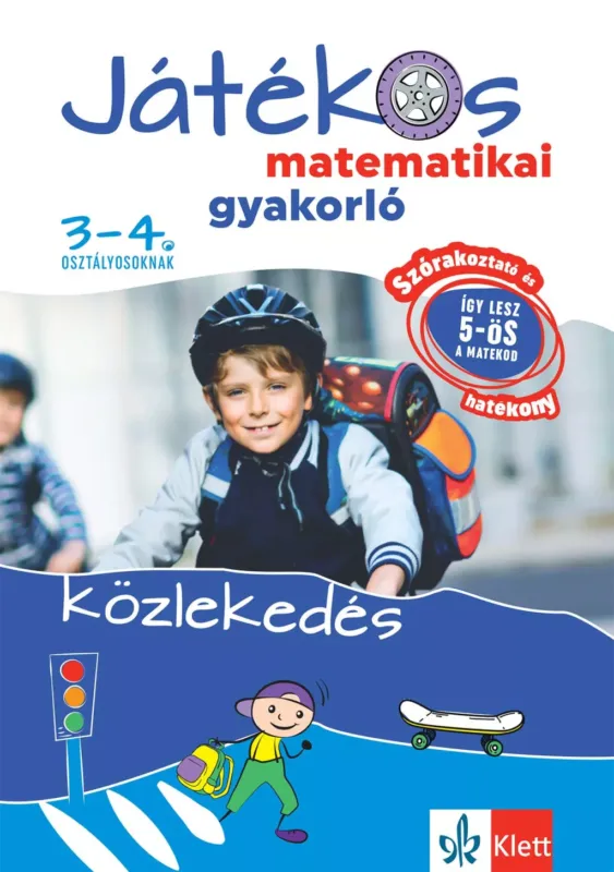 Ne maradj le Játékos matematikai gyakorló 3-4. osztályosoknak - Közlekedés - Ribizsár István
