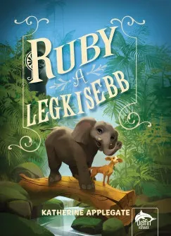 Ajánlat Ruby, a legkisebb - Katherine Applegate