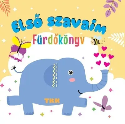 Fürdőskönyv - Első szavaim Ne maradj le