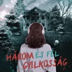Három és fél gyilkosság - Kádár Anna Vedd meg most