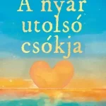 Exkluzív ajánlat A nyár utolsó csókja - Jessica M. Felleman