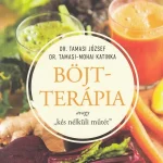 Szuper akció BÖJTTERÁPIA - AVAGY "KÉS NÉLKÜLI MŰTÉT"