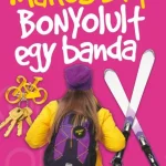 Azonnali szállítás BONYOLULT EGY BANDA