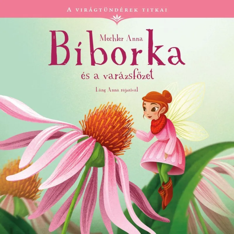 A VIRÁGTÜNDÉREK TITKAI 2. - BÍBORKA ÉS A VARÁZSFŐZET Kiárusítás