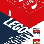 A LEGO KÖNYV - JUBILEUMI KIADÁS EXKLUZÍV ELEMMEL Akció