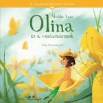 A VIRÁGTÜNDÉREK TITKAI 1. - OLINA ÉS A VARÁZSSZIRMOK Exkluzív ajánlat