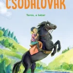 Olcsóbb CSODALOVAK - TERCO, A BÁTOR