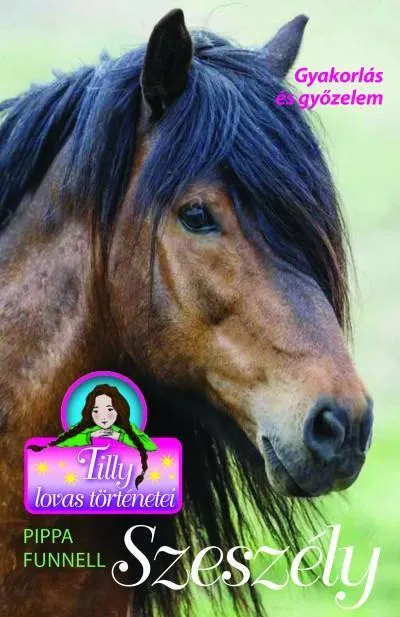 TILLY LOVAS TÖRTÉNETEI 9. - SZESZÉLY - GYAKORLÁS ÉS GYŐZELEM Biztonságos fizetés