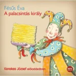Alacsony ár A PALACSINTÁS KIRÁLY - HANGOSKÖNYV