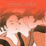 Biztonságos vásárlás UTAMARO SZÉPSÉGEI - MAGYAR-ANGOL-NÉMET