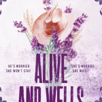 ALIVE AND WELLS (WELLS RANCH SERIES, BOOK 1) Gyors szállítás