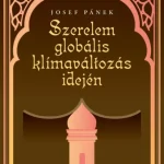 SZERELEM GLOBÁLIS KLÍMAVÁLTOZÁS IDEJÉN Kihagyhatatlan ajánlat