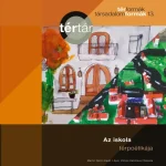 AZ ISKOLA TÉRPOÉTIKÁJA - TÉRTÁR 13. Azonnal elérhető