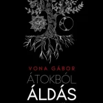 Legjobb ár ÁTOKBÓL ÁLDÁS - A TURANIZMUS ÜZENETE A 21. SZÁZADBAN