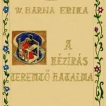 Kihagyhatatlan ajánlat A KÉZÍRÁS TEREMTŐ HATALMA