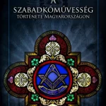 A SZABADKŐMŰVESSÉG TÖRTÉNETE MAGYARORSZÁGON Expressz kézbesítés