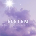 ÉLETEM - EMLÉKEK, GONDOLATOK, TÖRTÉNETEK Gyors szállítás