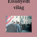 ELSÜLLYEDT VILÁG Végkiárusítás