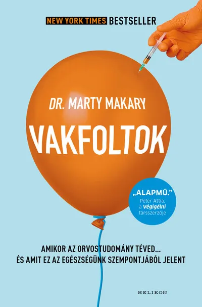 Árengedmény Vakfoltok - Amikor az orvostudomány téved… és amit ez az egészségünk szempontjából jelent