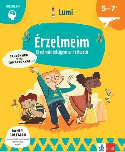 Érzelmeim - Érzelmiintelligencia-fejlesztő 5-7 éveseknek - Lumi Fejlesztő Könyvek Kihagyhatatlan ajánlat