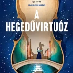 A hegedűvirtuóz (éldekorált) Prémium