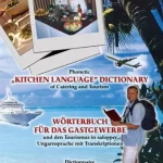Szezonális akció Phonetic Kitchen Language Dictionary of Catering and Tourism - E-könyv