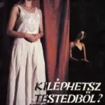 Akciós ár Kiléphetsz testedbõl? - E-könyv