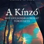 A Kínzó – Egy gyilkosságsorozat története - E-könyv Vedd meg online