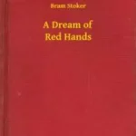 A Dream of Red Hands - E-könyv Olcsóbb