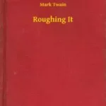 Roughing It - E-könyv Vedd meg online
