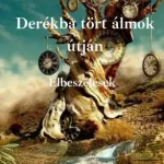 Exkluzív ajánlat Derékba tört álmok útján - E-könyv
