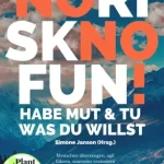 No Risk No Fun! Habe Mut & tu was du willst - E-könyv Legjobb ár
