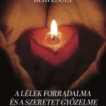 A lélek forradalma és a szeretet győzelme - E-könyv Gyors szállítás