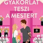Gyakorlat teszi a mestert - E-könyv Népszerű