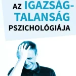 Vásárlói kedvenc Az igazságtalanság pszichológiája - E-könyv