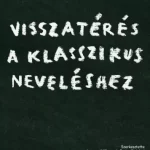 Árcsökkenés Visszatérés a klasszikus neveléshez - E-könyv