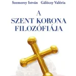 A Szent Korona filozófiája - E-könyv Gyors szállítás