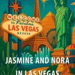 Jasmine and Nora in Las Vegas - E-könyv Ne maradj le
