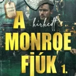 A hírhedt Monroe fiúk - E-könyv Újdonság