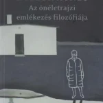 Árengedmény Az önéletrajzi emlékezés filozófiája