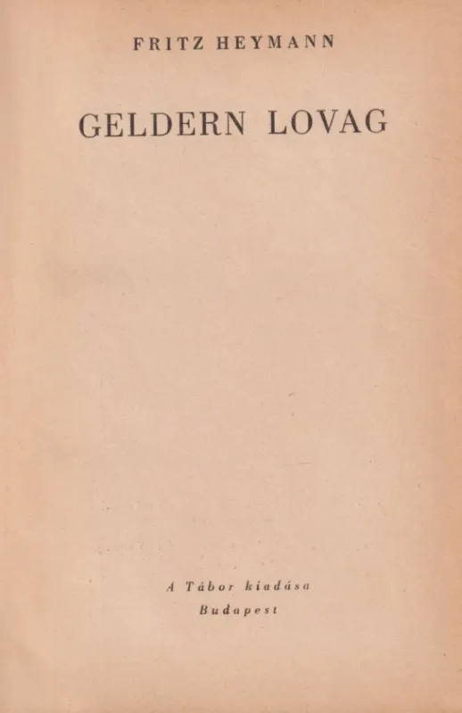 Geldern lovag Csak ma