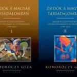 Expressz szállítás Zsidók a magyar társadalomban I-II. - Írások az együttélésről, a feszültségekről és az értékekről (1790-2012)