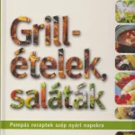 Grillételek, saláták Szuper ajánlat