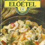 99 előétel 33 színes ételfotóval Korlátozott ajánlat