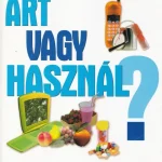 Árt vagy használ? Olcsó