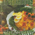 Vegetáriánus szakácskönyv Újdonság