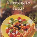 A 100 legjobb karcsúsító fogás Kedvezményes ár